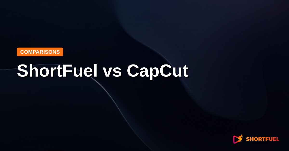 ShortFuel vs CapCut: Which is Better?