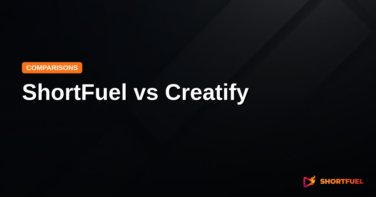 ShortFuel vs Creatify: Which is Better?
