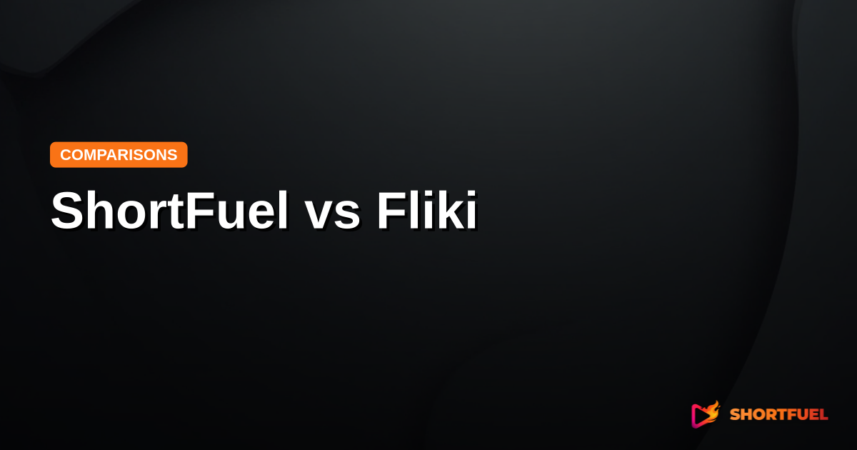 ShortFuel vs Fliki: Which is Better?