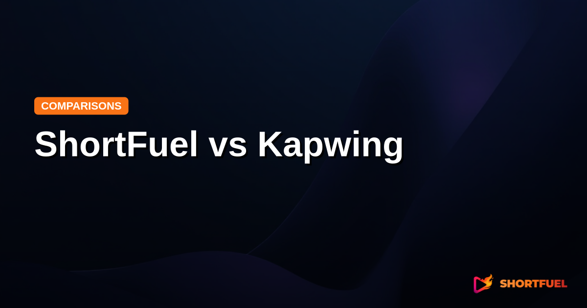 ShortFuel vs Kapwing: Which is Better?