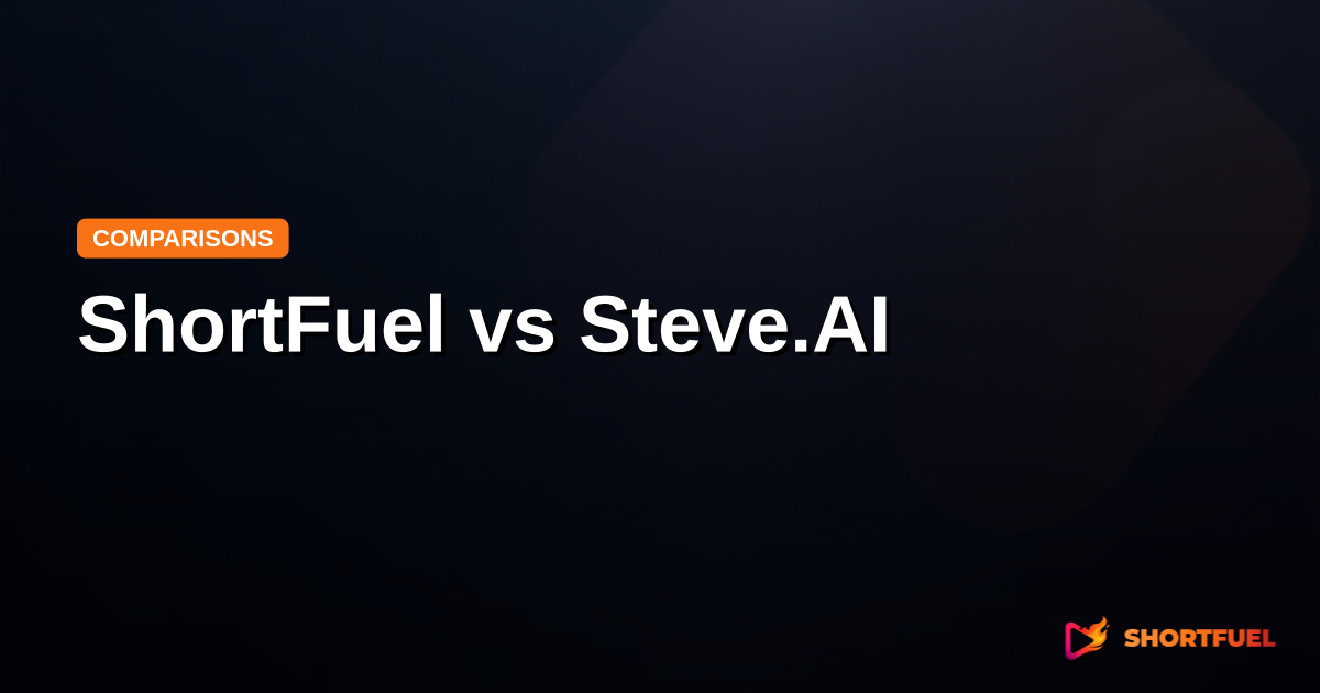 ShortFuel vs Steve.AI: Which is Better?