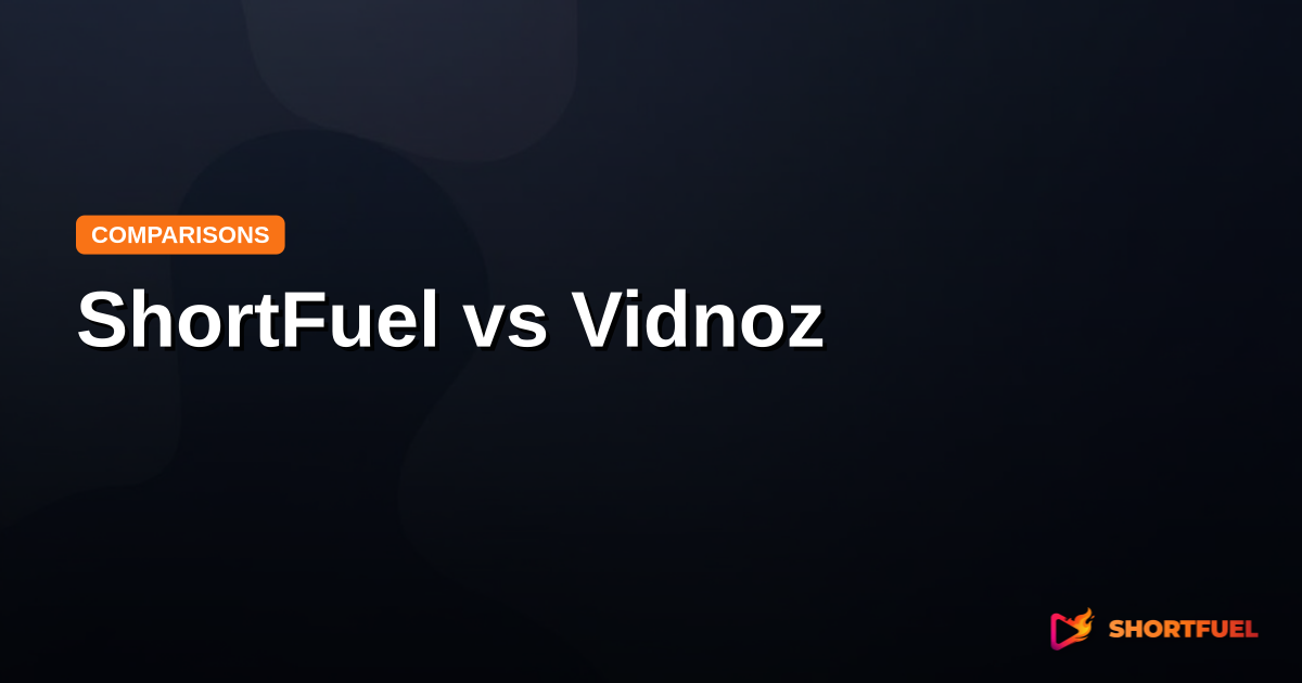 ShortFuel vs Vidnoz: Which is Better?