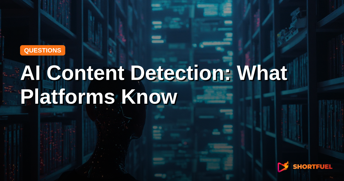 AI Content Detection: What Platforms Know