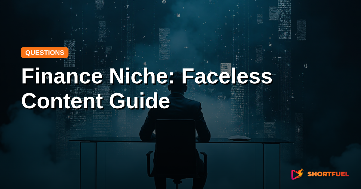 Finance Niche: Faceless Content Guide