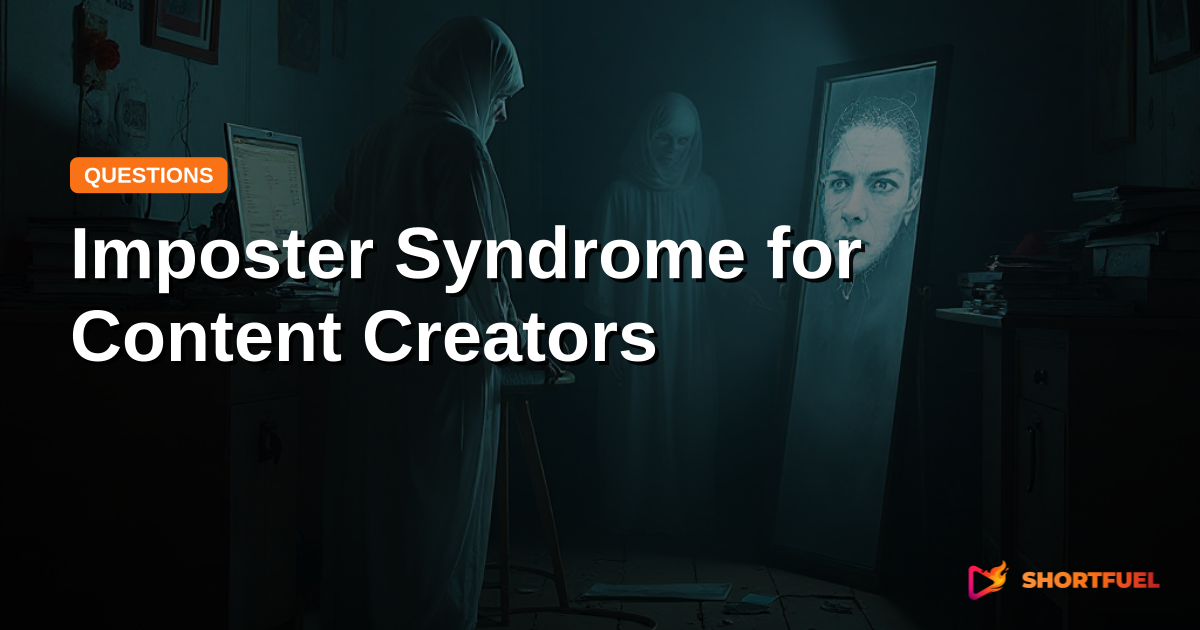 Imposter Syndrome for Content Creators