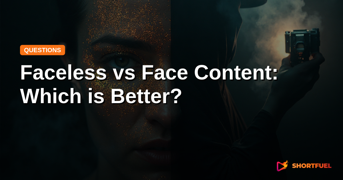Faceless vs Face Content: Which is Better?