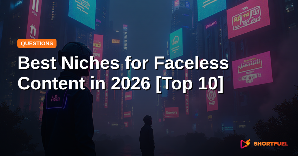 Best Niches for Faceless Content in 2026 [Top 10]