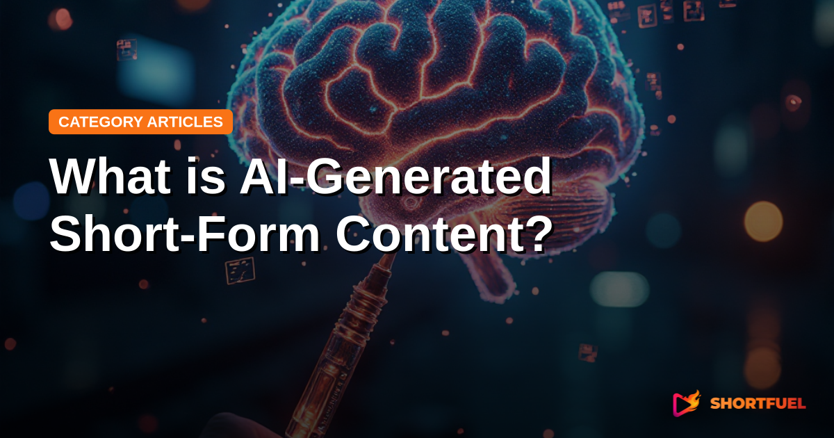 What is AI-Generated Short-Form Content?